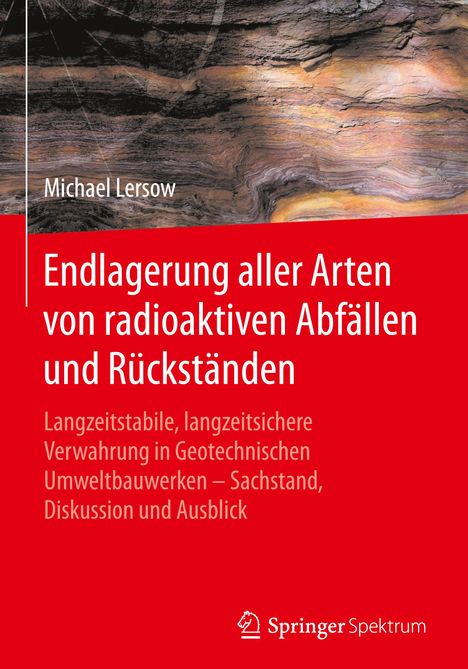 Michael Lersow: Endlagerung aller Arten von radioaktiven Abfällen und Rückständen, Buch