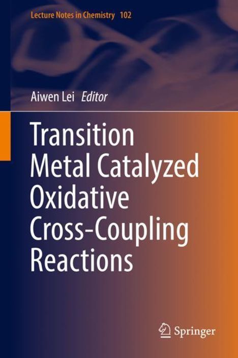 Transition Metal Catalyzed Oxidative Cross-Coupling Reactions, Buch