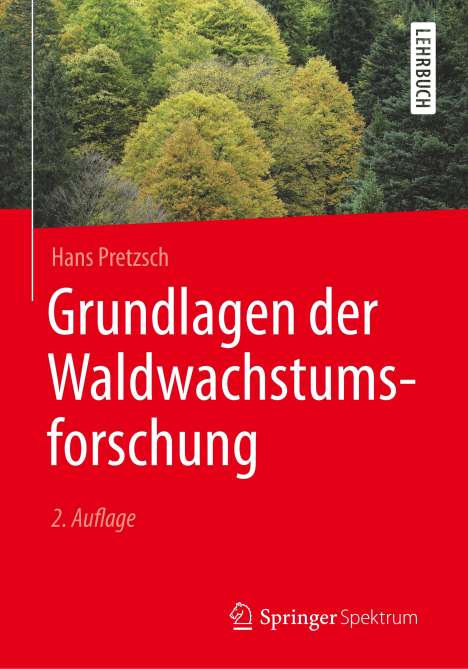 Hans Pretzsch: Grundlagen der Waldwachstumsforschung, Buch