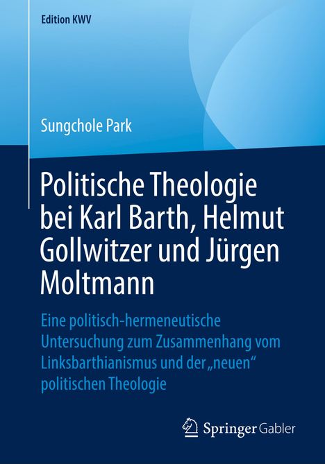 Sungchole Park: Politische Theologie bei Karl Barth, Helmut Gollwitzer und Jürgen Moltmann, Buch