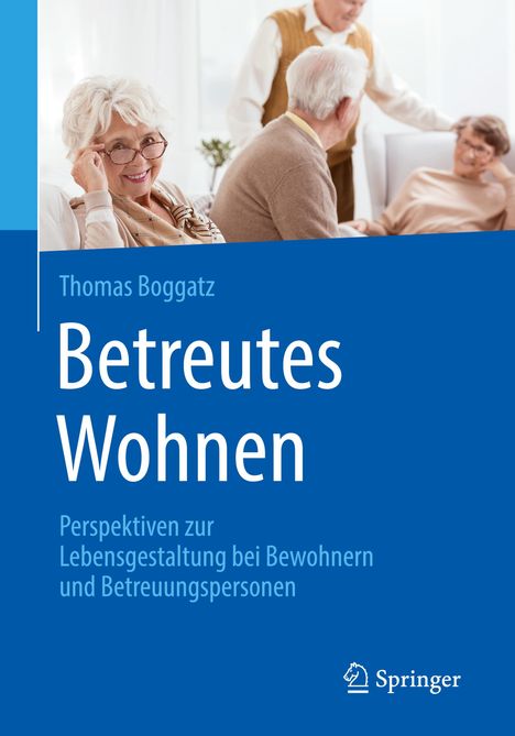 Thomas Boggatz: Betreutes Wohnen, Buch