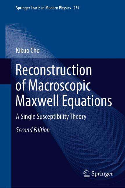 Kikuo Cho: Reconstruction of Macroscopic Maxwell Equations, Buch