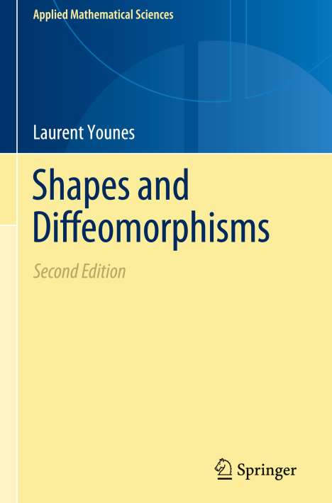 Laurent Younes: Shapes and Diffeomorphisms, Buch