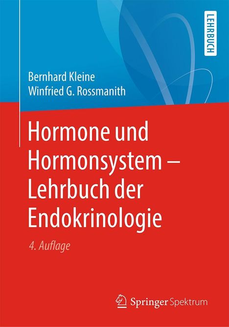 Bernhard Kleine: Hormone und Hormonsystem - Lehrbuch der Endokrinologie, Buch