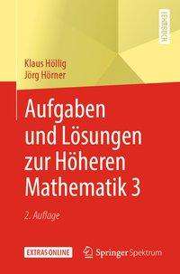 Klaus Höllig: Höllig, K: Aufgaben und Lösungen zur Höheren Mathematik 3, Buch