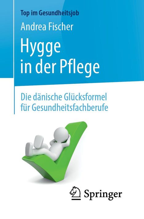 Andrea Fischer: Hygge in der Pflege, Buch