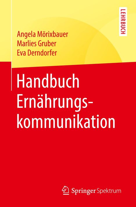 Angela Mörixbauer: Handbuch Ernährungskommunikation, Buch