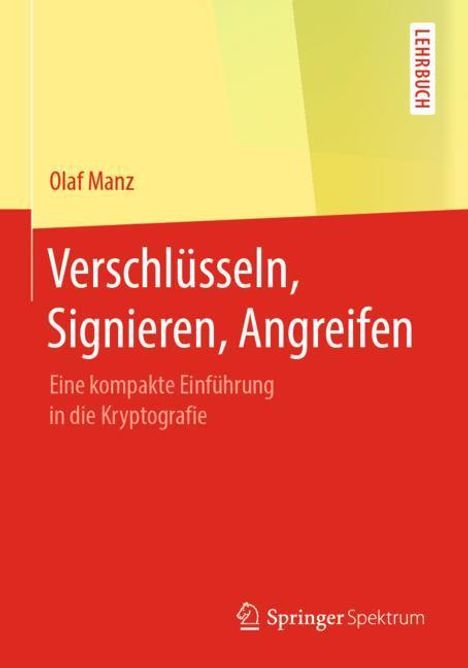 Olaf Manz: Verschlüsseln, Signieren, Angreifen, Buch