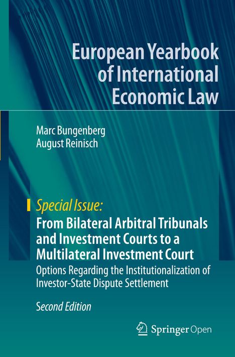 August Reinisch: From Bilateral Arbitral Tribunals and Investment Courts to a Multilateral Investment Court, Buch