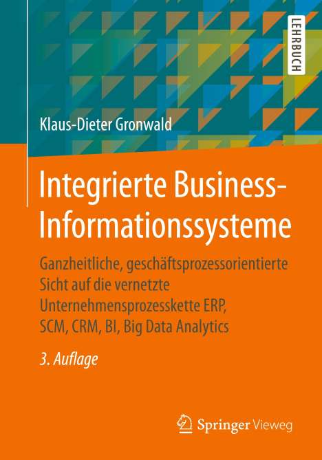 Klaus-Dieter Gronwald: Integrierte Business-Informationssysteme, Buch