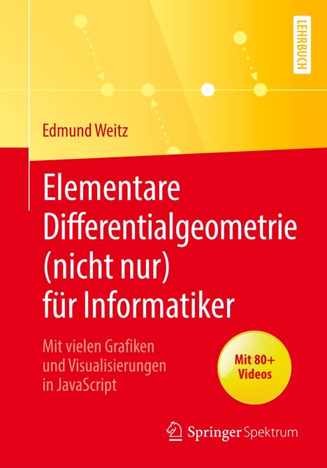 Edmund Weitz: Elementare Differentialgeometrie (nicht nur) für Informatiker, Buch