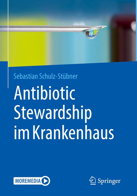 Sebastian Schulz-Stübner: Antibiotic Stewardship im Krankenhaus, 1 Buch und 1 eBook