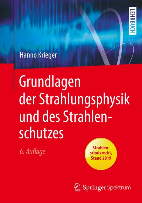 Hanno Krieger: Krieger, H: Grundlagen der Strahlungsphysik und des Strahlen, Buch