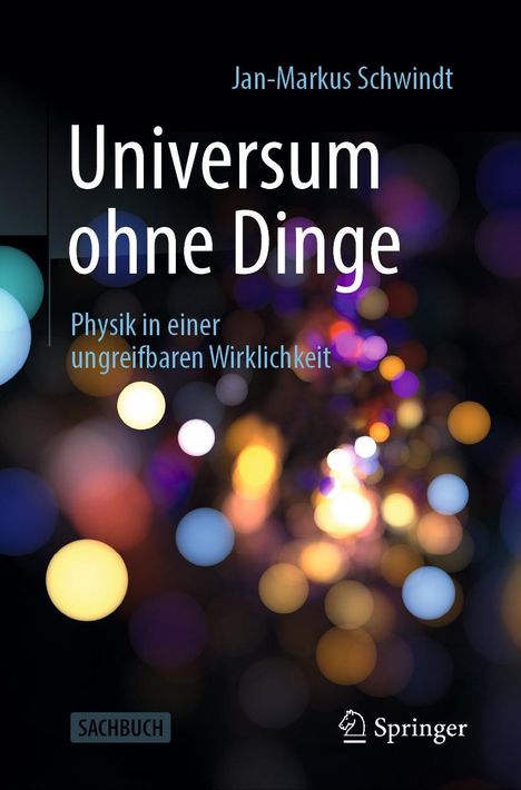 Jan-Markus Schwindt: Universum ohne Dinge, Buch