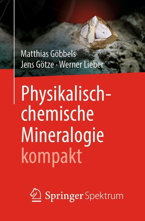 Matthias Göbbels: Physikalisch-chemische Mineralogie kompakt, Buch