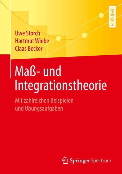 Uwe Storch: Maß- und Integrationstheorie, Buch