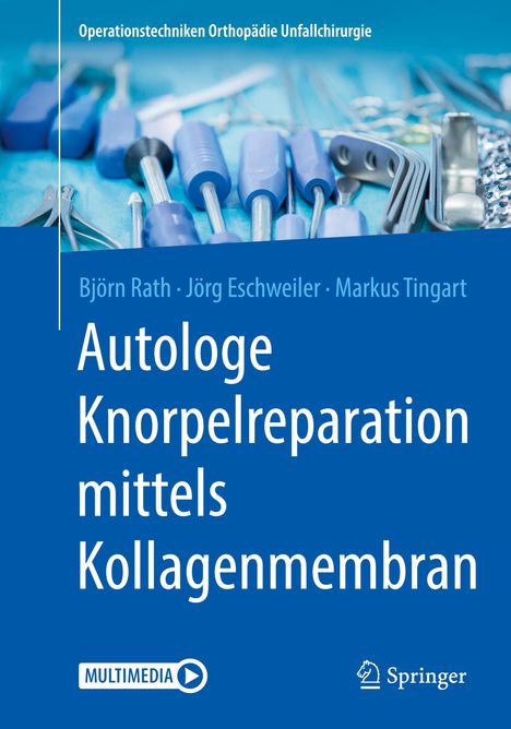 Björn Rath: Autologe Knorpelreparation mittels Kollagenmembran, Buch
