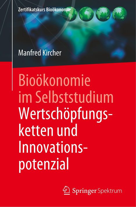 Manfred Kircher: Bioökonomie im Selbststudium: Wertschöpfungsketten und Innovationspotenzial, Buch