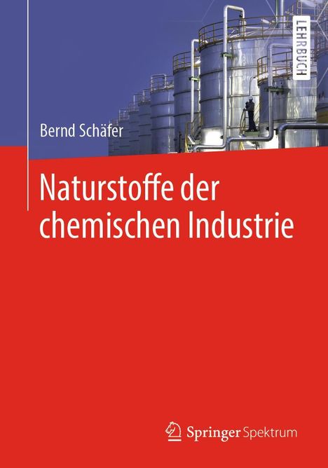 Bernd Schäfer: Naturstoffe der chemischen Industrie, Buch