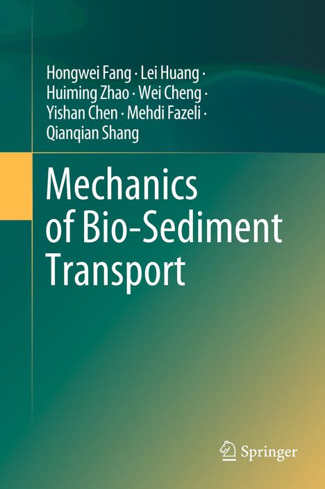 Hongwei Fang: Mechanics of Bio-Sediment Transport, Buch