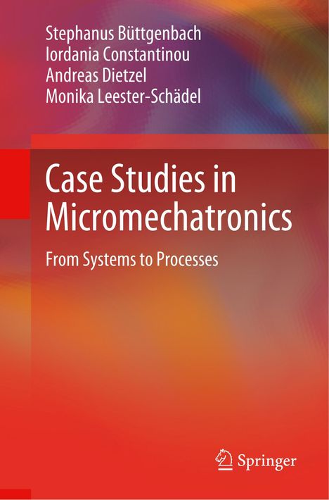 Stephanus Büttgenbach: Case Studies in Micromechatronics, Buch