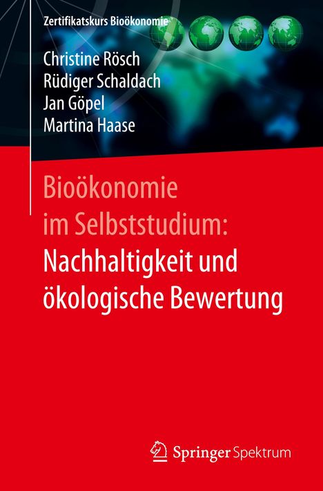 Christine Rösch: Bioökonomie im Selbststudium: Nachhaltigkeit und ökologische Bewertung, Buch