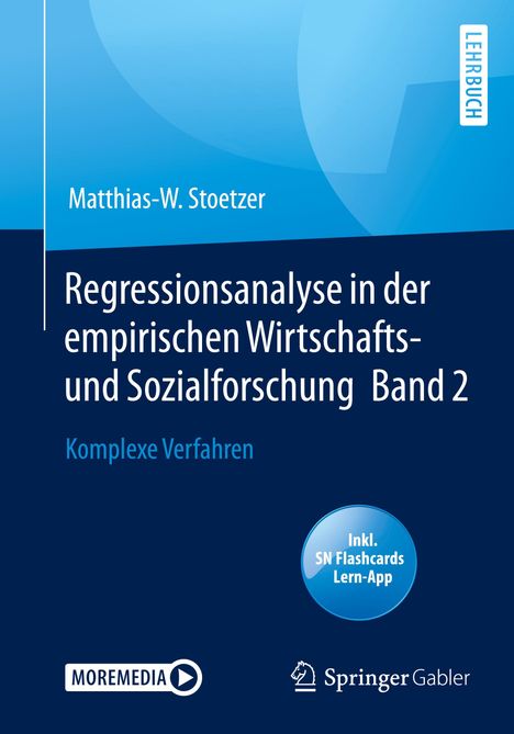 Matthias-W. Stoetzer: Regressionsanalyse in der empirischen Wirtschafts- und Sozialforschung Band 2, 1 Buch und 1 eBook