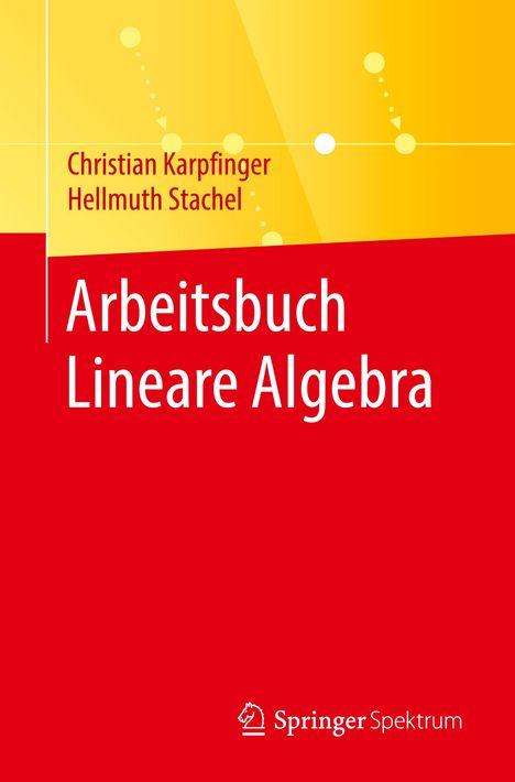 Hellmuth Stachel: Arbeitsbuch Lineare Algebra, Buch