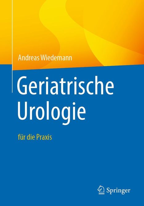 Andreas Wiedemann: Geriatrische Urologie, Buch