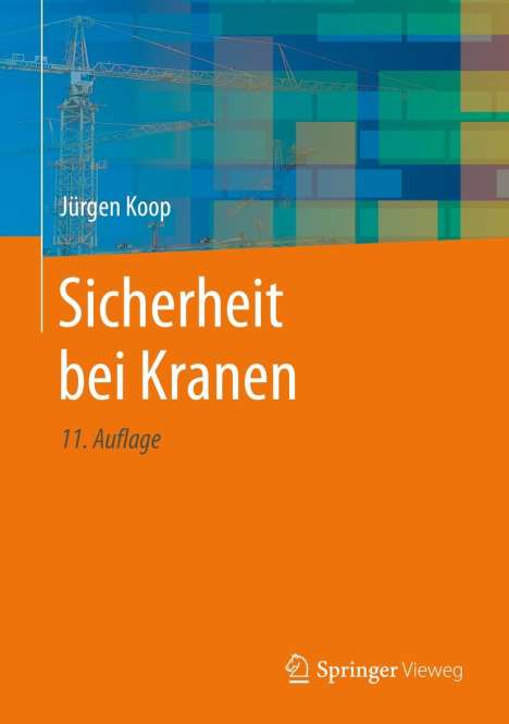 Jürgen Koop: Sicherheit bei Kranen, Buch