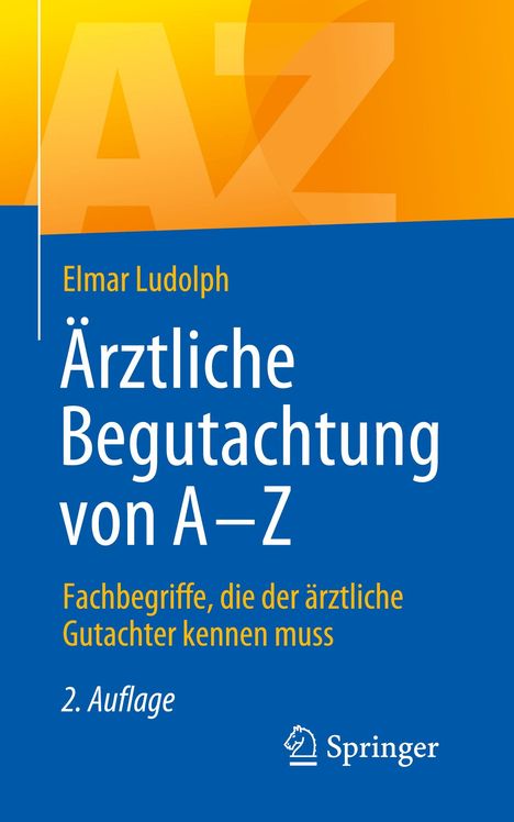 Elmar Ludolph: Ärztliche Begutachtung von A - Z, Buch