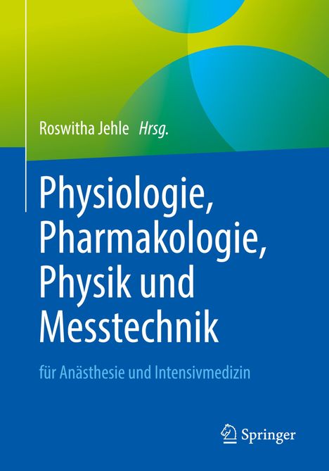 Physiologie, Pharmakologie, Physik und Messtechnik für Anästhesie und Intensivmedizin, Buch