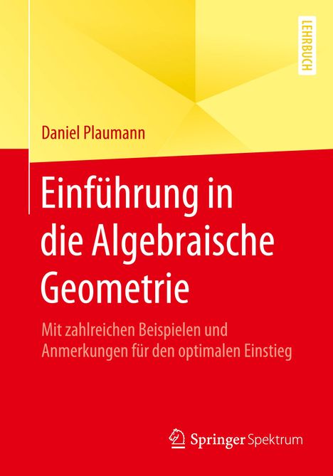 Daniel Plaumann: Einführung in die Algebraische Geometrie, Buch