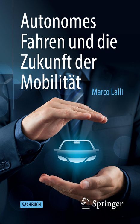 Marco Lalli: Lalli, M: Autonomes Fahren und die Zukunft der Mobilität, Buch
