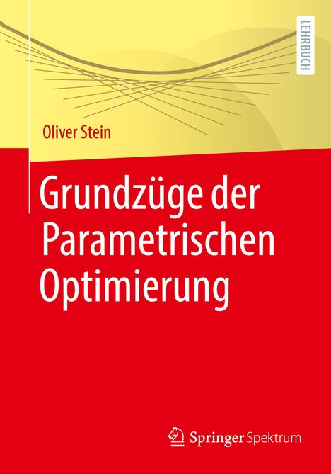 Oliver Stein: Grundzüge der Parametrischen Optimierung, Buch