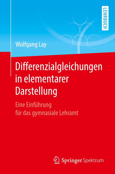 Wolfgang Lay: Differenzialgleichungen in elementarer Darstellung, Buch