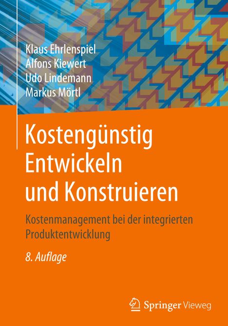 Klaus Ehrlenspiel: Kostengünstig Entwickeln und Konstruieren, Buch