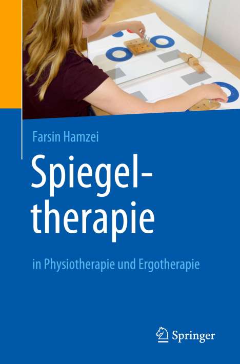 Farsin Hamzei: Spiegeltherapie in Physiotherapie und Ergotherapie, Buch