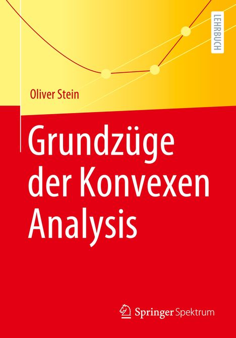 Oliver Stein: Grundzüge der Konvexen Analysis, Buch