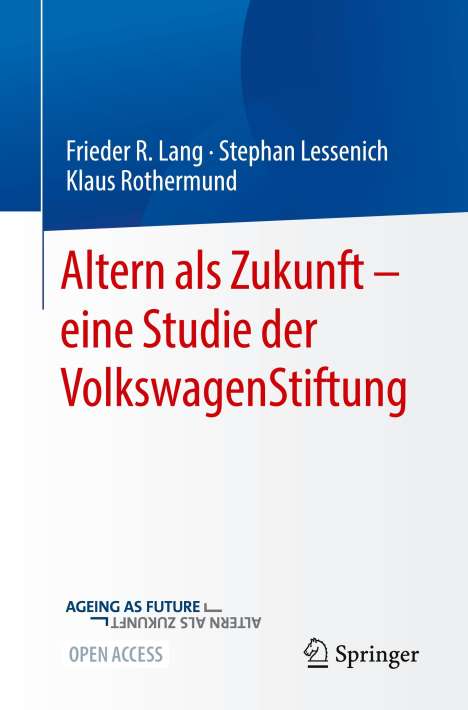 Frieder R. Lang: Altern als Zukunft ¿ eine Studie der VolkswagenStiftung, Buch