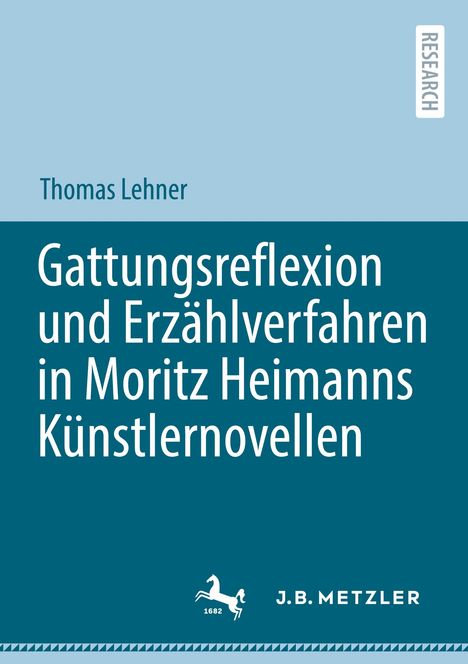 Thomas Lehner: Gattungsreflexion und Erzählverfahren in Moritz Heimanns Künstlernovellen, Buch