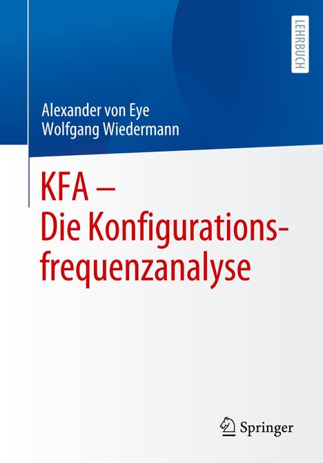 Wolfgang Wiedermann: KFA ¿ Die Konfigurationsfrequenzanalyse, Buch