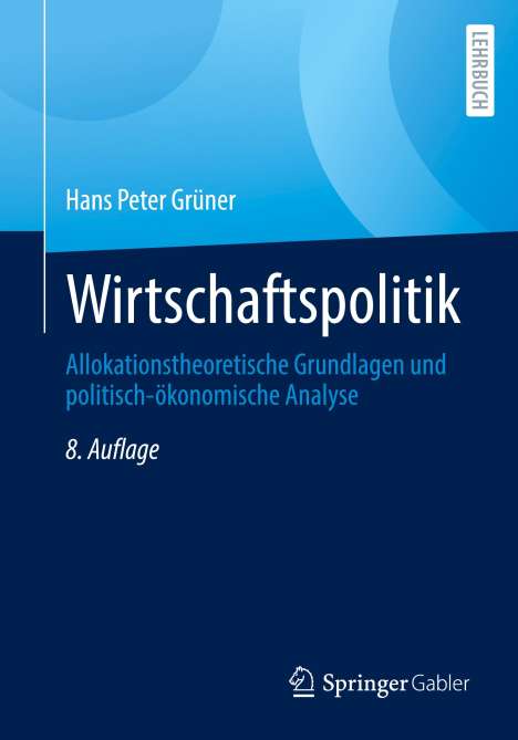 Hans Peter Grüner: Grüner, H: Wirtschaftspolitik, Buch