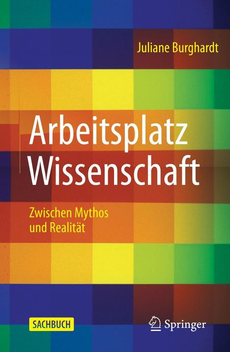 Juliane Burghardt: Arbeitsplatz Wissenschaft, Buch