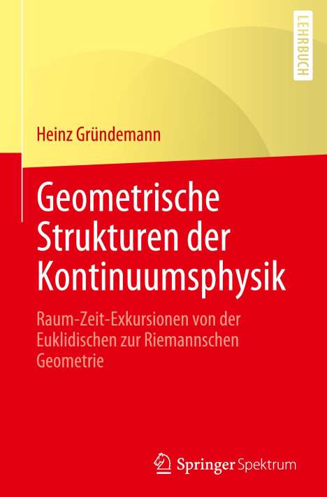 Heinz Gründemann: Geometrische Strukturen der Kontinuumsphysik, Buch