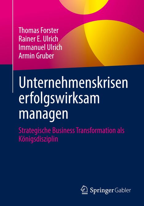 Thomas Forster: Forster, T: Unternehmenskrisen erfolgswirksam managen, Buch