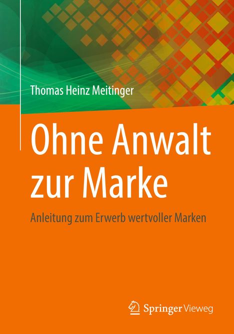 Thomas Heinz Meitinger: Ohne Anwalt zur Marke, Buch