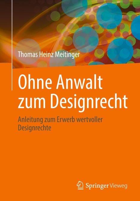 Thomas Heinz Meitinger: Ohne Anwalt zum Designrecht, Buch