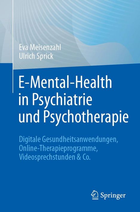 Ulrich Sprick: E-Mental-Health in Psychiatrie und Psychotherapie, Buch