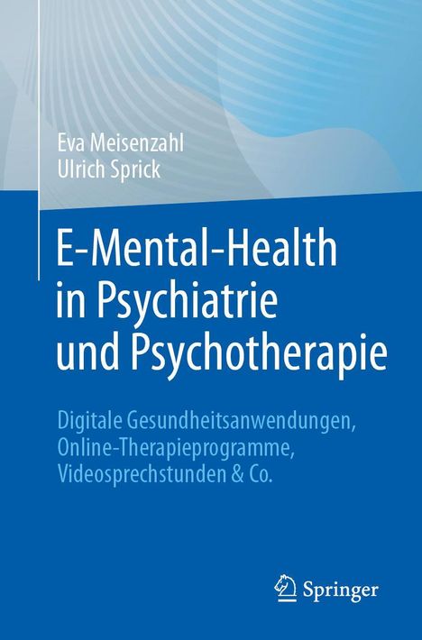 Ulrich Sprick: E-Mental-Health in Psychiatrie und Psychotherapie, Buch